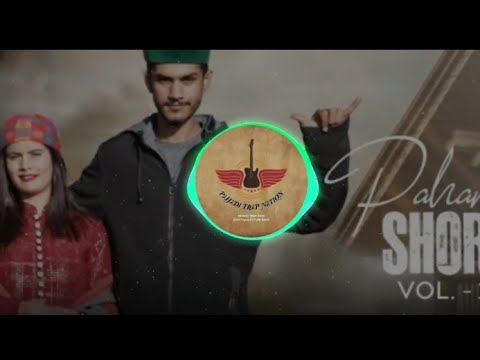 😍🔥 Pahari Shori Vol ~ 2, Future bass Remix🔥, Vivek Singhania  Bass Boosted Pahadi Trap Nation ✓