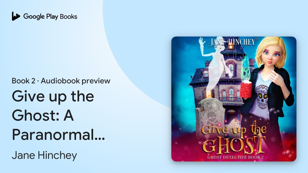 Give up the Ghost: A Paranormal Cozy Mystery… by Jane Hinchey · Audiobook preview