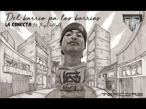 11.TERCO92 FT BIGDOLLAR - LA CONECTA (DelBarrioPa´LosBarrios)