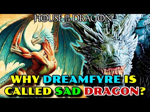 Dreamfyre Dragon Anatomy Explored – Why It's Called Melancholic Dragon? Why It Bonded With Helaena?