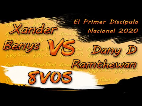 ✨8VOS✨Ramthewan & Dany D VS Bennys & Xander 🎓 EL PRIMER DISCÍPULO 🎓 [FINAL NACIONAL 2020]