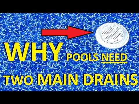 Why Do Pools Need Dual MAIN DRAINS?