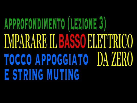 Tocco appoggiato e string muting - Approfondimento 3 - Imparare il basso elettrico da zero [Sub ENG]