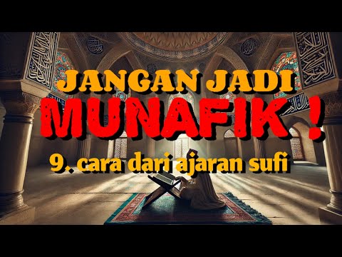 9 Cara Sufi Agar Tidak Menjadi Orang Munafik