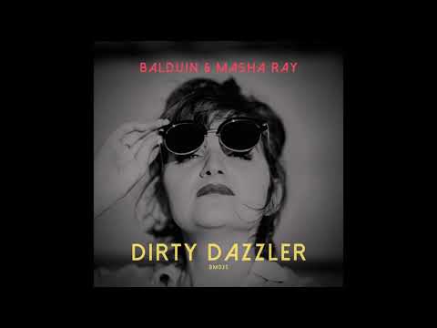 Balduin & Masha Ray - Dirty Dazzler