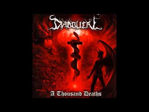 Diabolical - A Thousand Deaths  [Full Album]