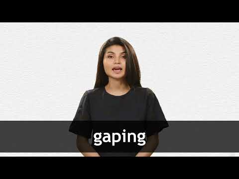 GAPING - Meaning and Pronunciation 