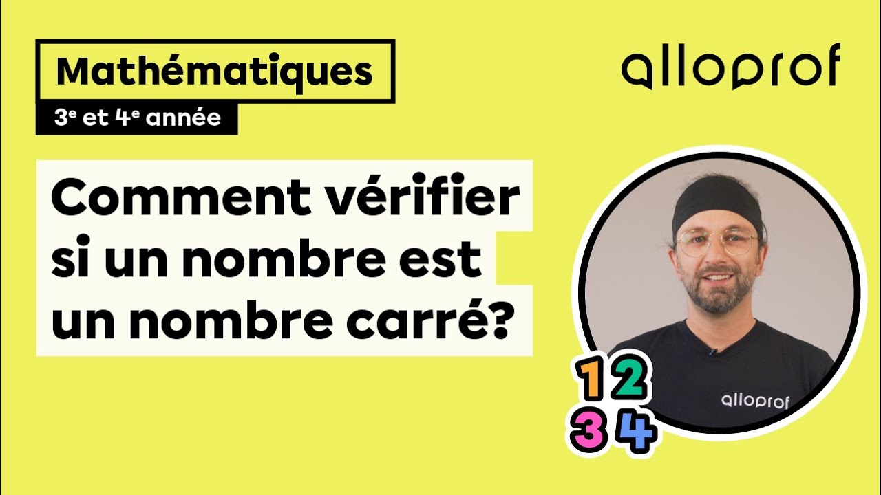 Comment vérifier si un nombre est un nombre carré? (3e et 4e année)
