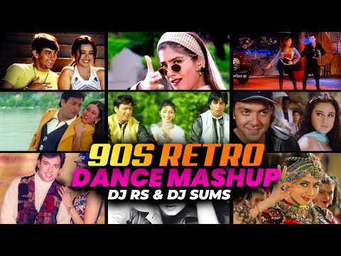 90s Bollywood Retro Dance Mashup - DJ RS & DJ SUMS | DANCE MASHUP 2022