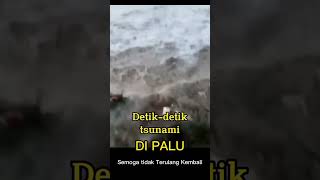 Download lagu Detik Detik Dasyatnya Terjangan tsunami PALU. mp3