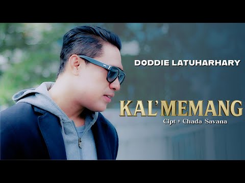 Doddie Latuharhary - KAL MEMANG