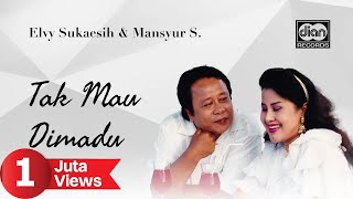 Download lagu Tak Mau Dimadu - Mansyur S & Elvy Sukaesih |   mp3