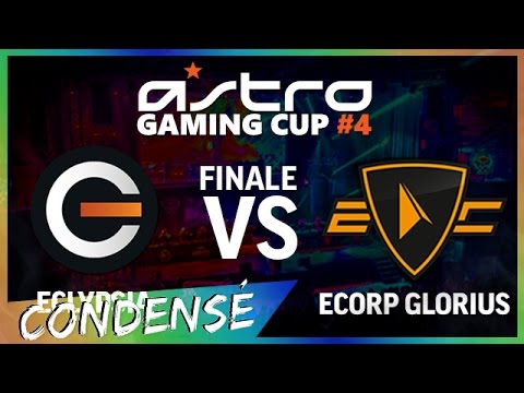 Condensé : Eclypsia vs Ecorp Glorius - FINALE Astro Gaming Cup #4