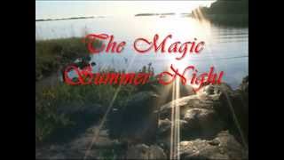 preview picture of video 'The Magic Summer Night_0001.wmv'