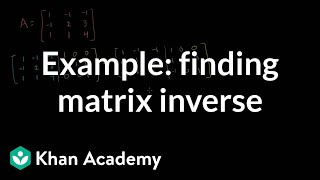 Linear Algebra: Example of Finding Matrix Inverse