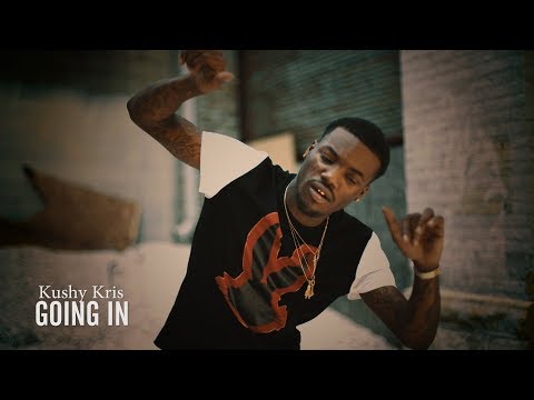 Kushy Kris - Going In