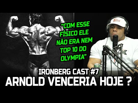 ARNOLD VENCERIA NOS DIAS DE HOJE ? - IRONCAST #7