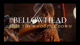 Bellowhead - Roll The Woodpile Down