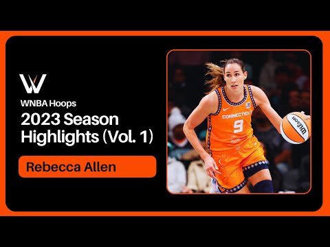 Rebecca Allen Highlight Mix! (Vol. 1) 2023 Season | WNBA Hoops