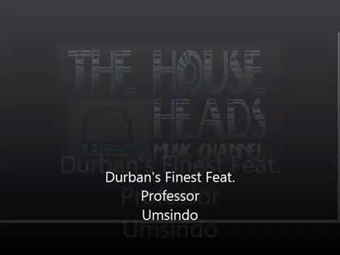 DURBAN'S FINEST FEAT PROFESSOR - UMSINDO