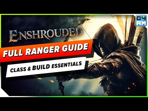 Enshrouded ULTIMATE Ranger Class & Build Guide - EVERYTHING You Want to Know!