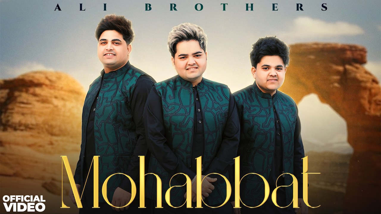 Mohabbat Lyrics | Ali Brothers