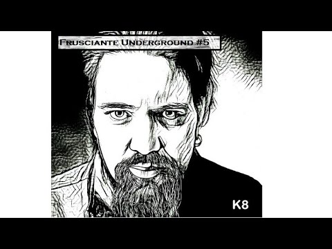 Frusciante Underground #5 - Febbraio 2021