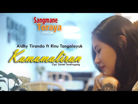 LAGU TORAJA TERBARU | KAMAMALIRAN (Official Music Video) | Aldhy Tiranda ft Rinu Tangalayuk