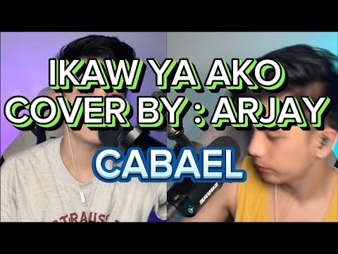 IKAW AY AKO SONG BY : morisette COVER BY : ARJAY CABAEL MALE VERSION