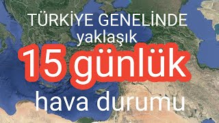 Türkiye genelinde yaklaşık 15 günlük hava durumu WXCHARTS.COM
