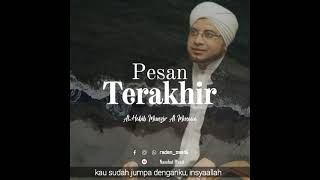 Download lagu Habib Munzir Al Musawa - Pesan terakhir  || Nasehat Menit mp3