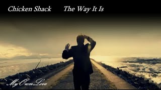 Chicken Shack ~ The Way It Is ( Lyrics)