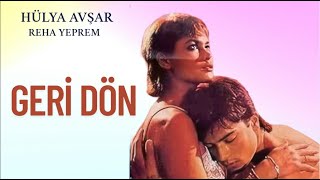 Download lagu Geri Dön Türk Filmi | FULL | Hülya Avşar | Reha Yeprem mp3 Download lagu Geri Dön Türk Filmi | FULL | Hülya Avşar | Reha Yeprem mp3