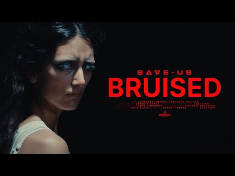 SAVE US - Bruised [OFFICIAL VIDEO]