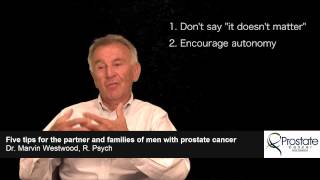 Five tips for the partner and families of men with prostate cancer - Dr Marvin Westwood