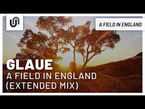 Glaue - A Field In England (Extended Mix)