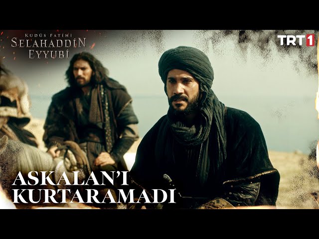 Selahaddin’in Çabası Askalan’ı Kurtarmaya Yetmedi - Kudüs Fatihi Selahaddin Eyyubi 2. Bölüm