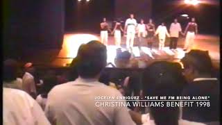 Christina Williams Benefit 1998: Jocelyn Enriquez - Save me from being alone