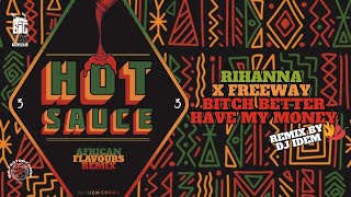 Rihanna X Freeway - B*tch Better Have My Money (Remix By Dj Idem)