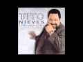 ♫ Como un niño celoso ♫ Tito Nieves