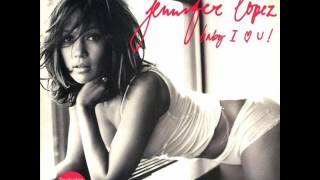 Jennifer Lopez - Baby I Love U (R. Kelly Remix)
