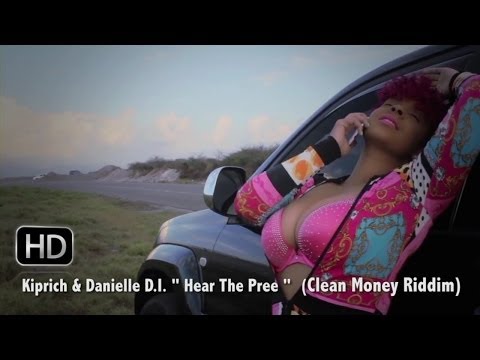 Kiprich Ft. Danielle D.i. - Hear The Pree (Explicit) [Official Viral Video HD]