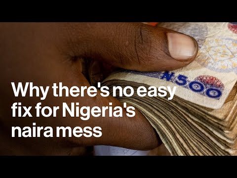 Why Is Nigeria's Naira such a mess?