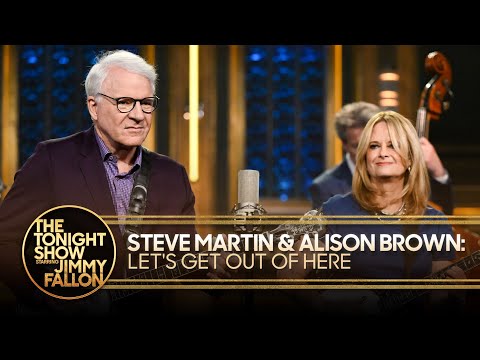 Steve Martin and Alison Brown: Let’s Get Out of Here | The Tonight Show Starring Jimmy Fallon
