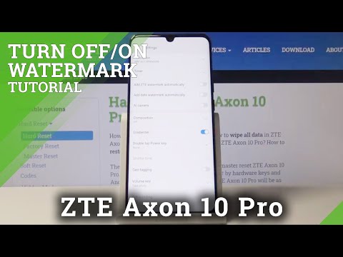 How to Remove Camera Watermark on ZTE Axon 10 Pro - Turn Off Camera Watermark