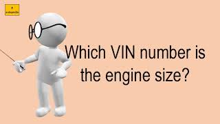 Which VIN Number Is The Engine Size?
