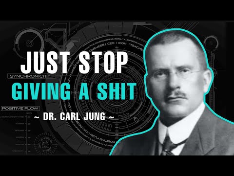 Stop Letting People Control You By Not Giving a Shit - Dr. Carl Jung
