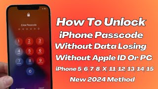 How To Unlock iPhone 5/6/7/8/X/11/12/13/14/15/Se Series iF Forgot Password ! 2024
