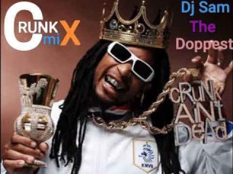 Dj Sam the doppest(Best of CRUNK MIX 2019)
