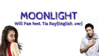 潘瑋柏 Will Pan - Moonlight (feat. TIA RAY 袁婭維) (English Ver.) (Lyrics)
